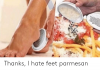 thanks-i-hate-feet-parmesan-55626158.png