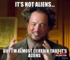 its-not-aliens-but-im-almost-certain-that-its-aliens.jpg